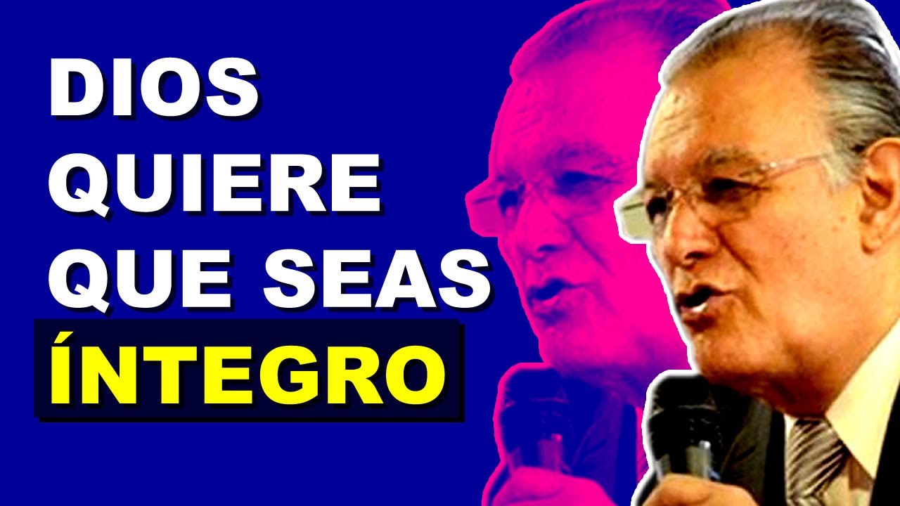 DIOS QUIERE QUE SEAS ÍNTEGRO - ALVARO TORRES