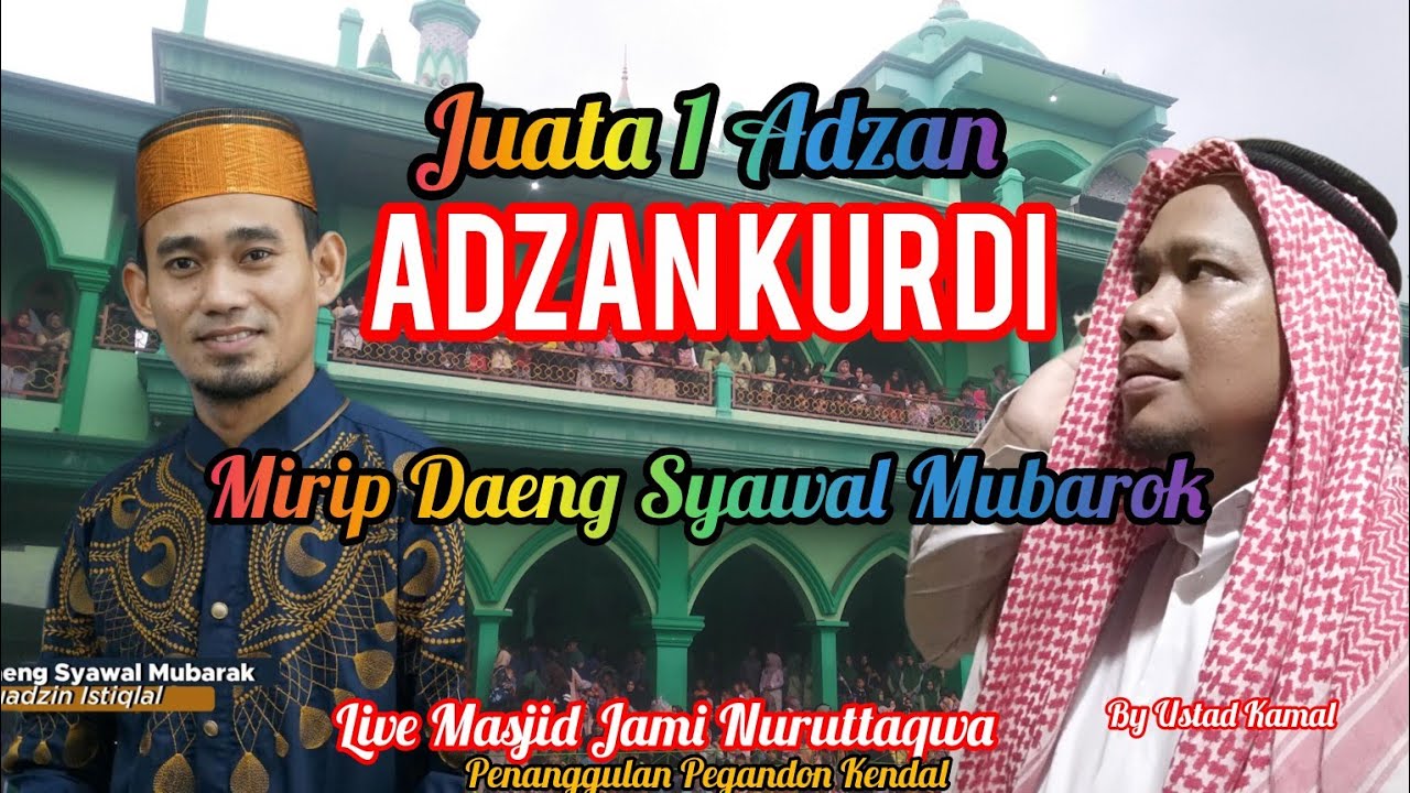  ADZAN KURDI ||DAENG SYAWAL NADA TINGGI|| by Ustad Kamal#adzan#viral#adzankurdi