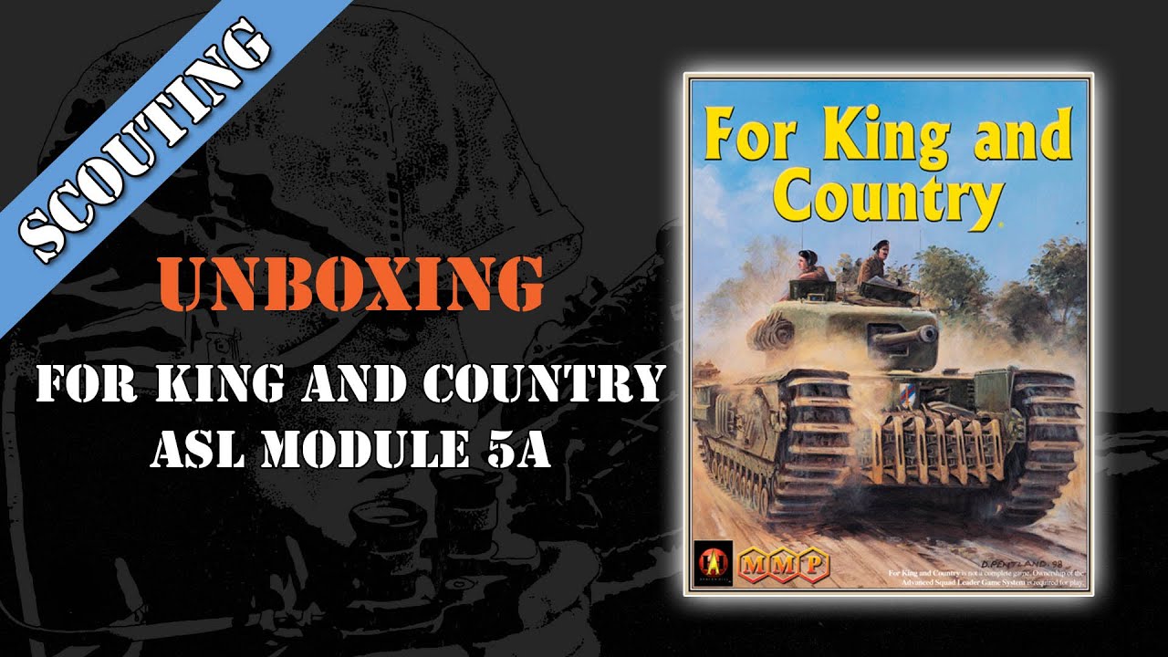 Scouting Report 22 - For King and Country Unboxing