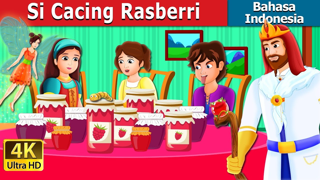 Si Cacing Rasberri | The Raspberry Worm Story in Indonesian | @IndonesianFairyTales