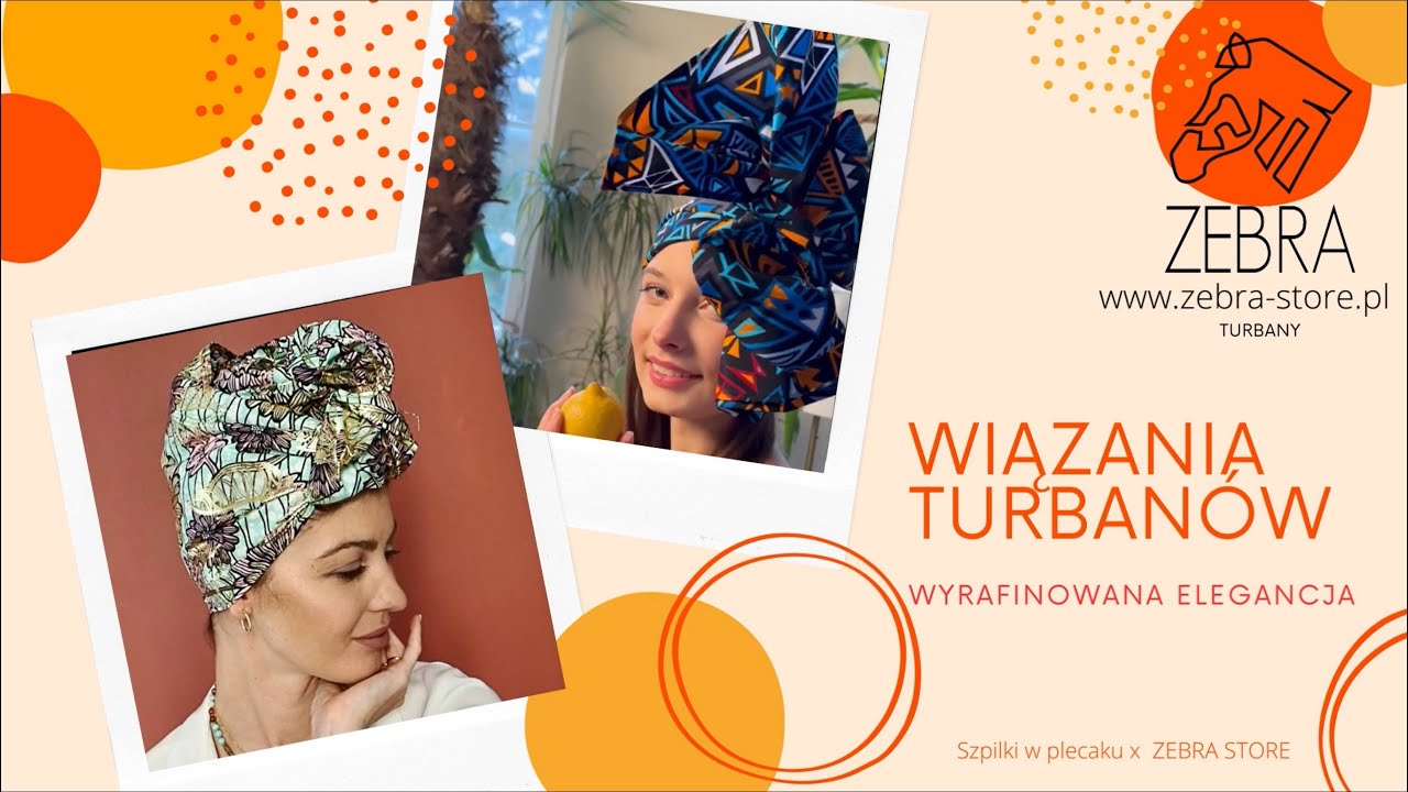 Wiązanie turbanu z afrykańskiej chusty - Wyrafinowana elegancja - ZEBRA STORE x Szpilki w plecaku