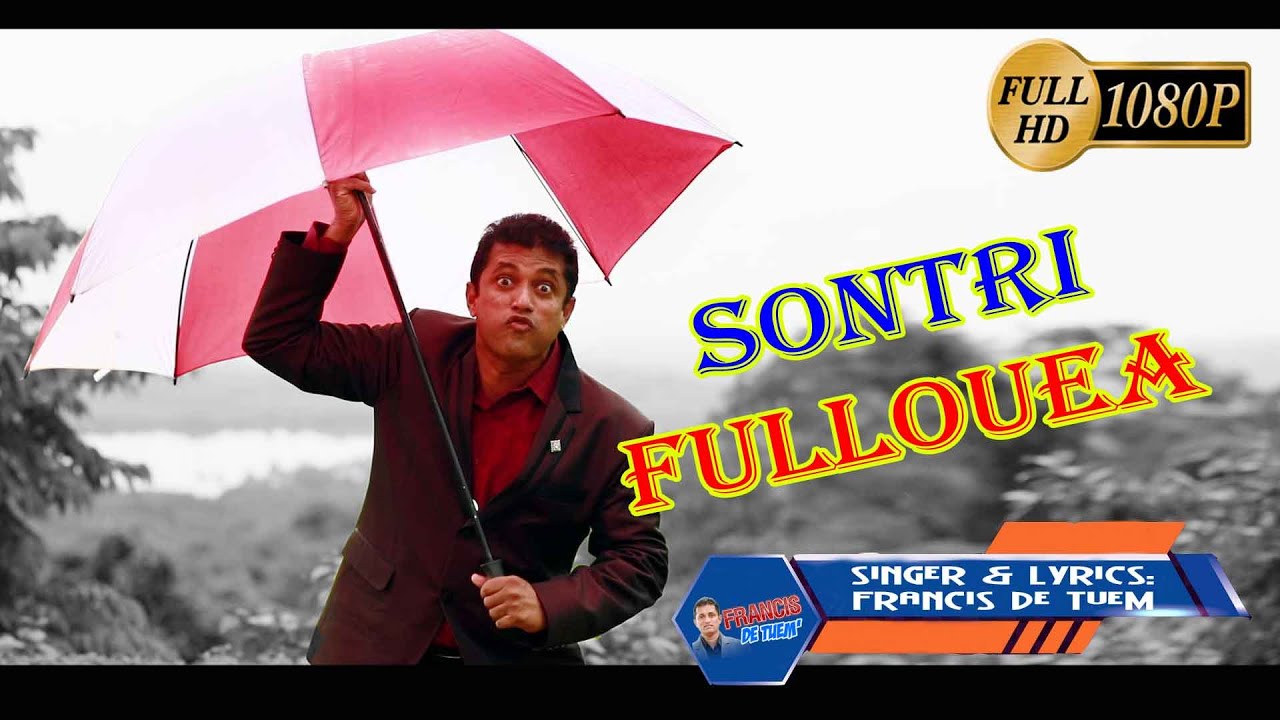 SONTRI FULLOUEA | Francis de Tuem (Please DO NOT DOWNLOAD this video) SUBSCRIBE LIKE SHARE
