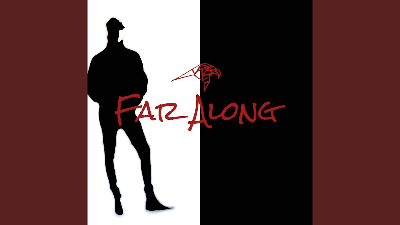 Far Along