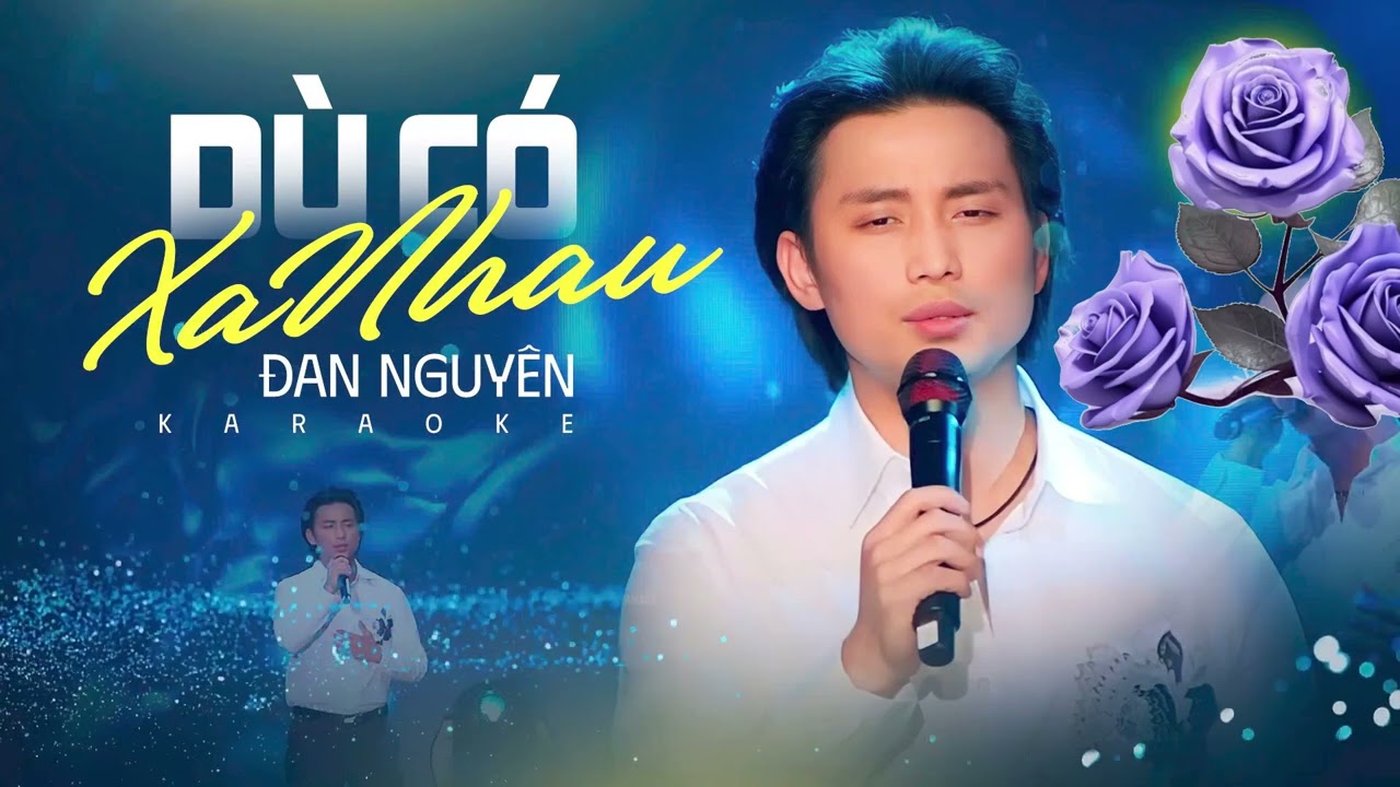 KARAOKE DÙ CÓ XA NHAU  - ĐAN NGUYÊN