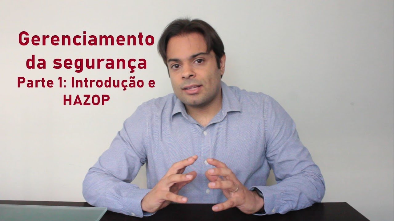 Gerenciamento da segurança em projetos industriais - Parte 1: Introdução e HAZOP