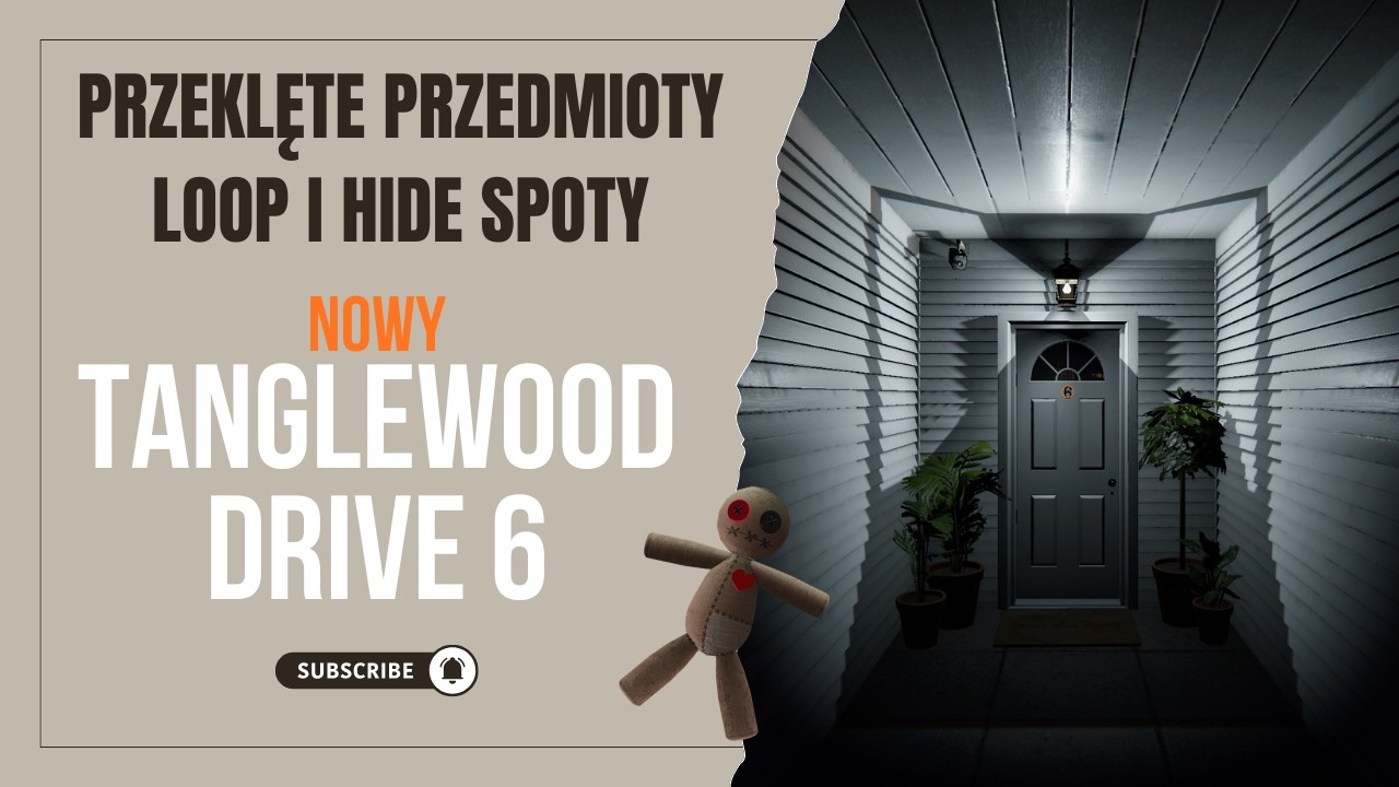 Nowy Tanglewood - gdzie są przeklęte przedmioty, kryjówki, miejsca do loopowania - Phasmophobia
