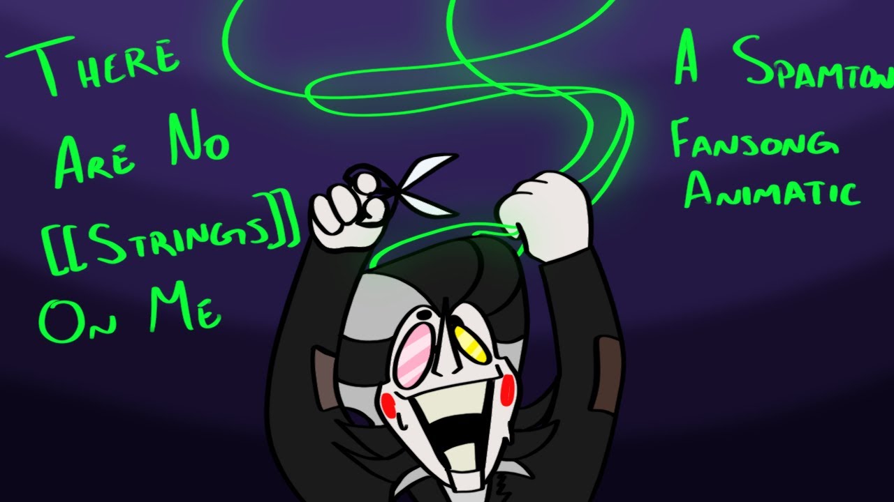THERE ARE NO [[STRINGS]] ON ME (A Spamton Fansong Animatic)