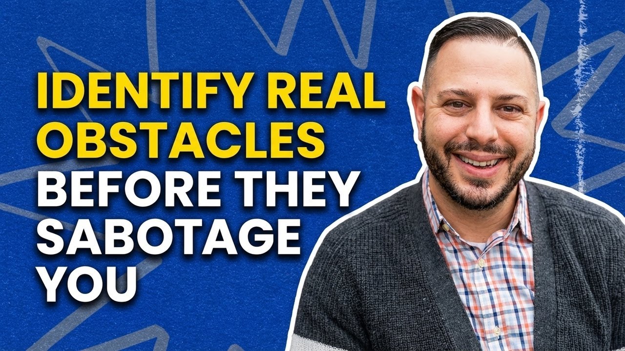 EP 138: Unstuck & Focused- Part II: How to Identify Obstacles and Overcome Them