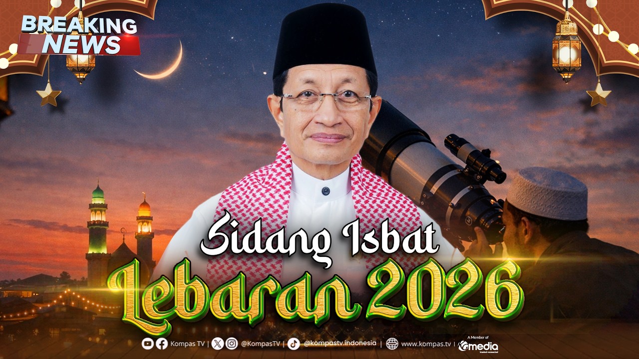 BREAKING NEWS - Sidang Isbat Penentuan Lebaran Idulfitri 1447 H/2026