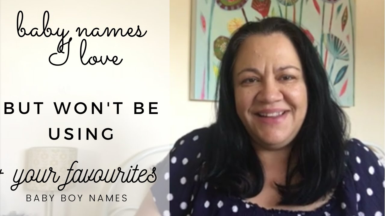 5 Baby boy & baby girl names -  I love but won't be using + update on how I'm feeling 😫