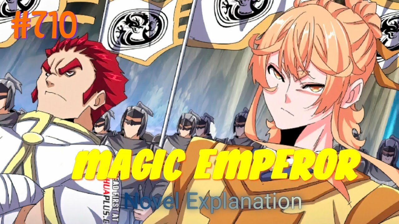Magic Emperor 710 (Novel-Based explanation) | Demon emperor