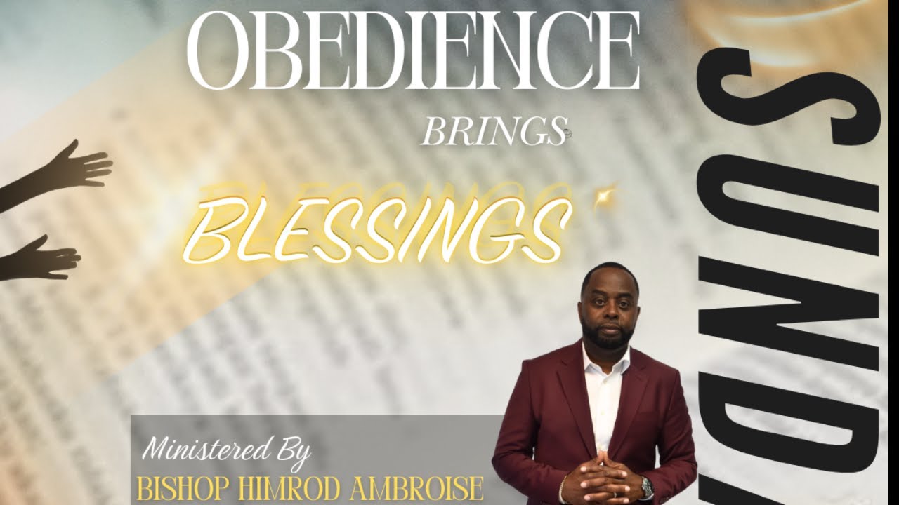 Obedience Brings Blessings Part2 | Bishop Himrod Ambroise | International Faith Ministries