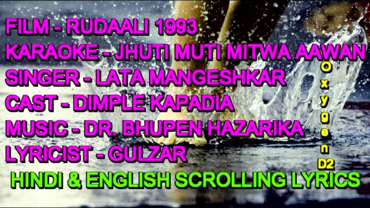 Jhuti Muti Mitwa Aawan Bole Karaoke With Lyrics Scrolling Oxygen D2 Lata Rudaali 1993