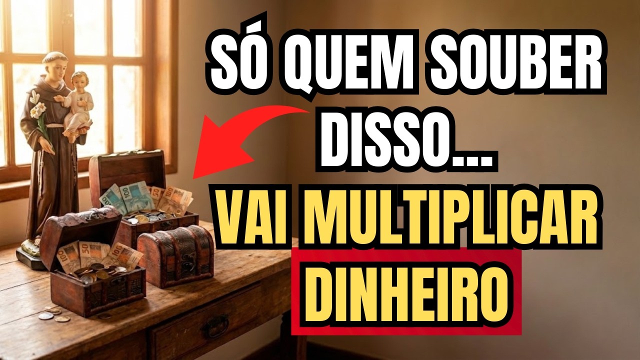 REZE AINDA HOJE: A Oração dos 3 COFRES de Santo Antônio que Multiplica Dinheiro (URGENTE)