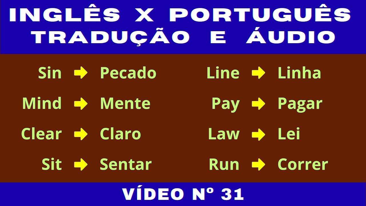 31º - INGLÊS X PORTUGUÊS: Iniciante e Intermediário / Tradução e Áudio / Facilitar a Compreensão