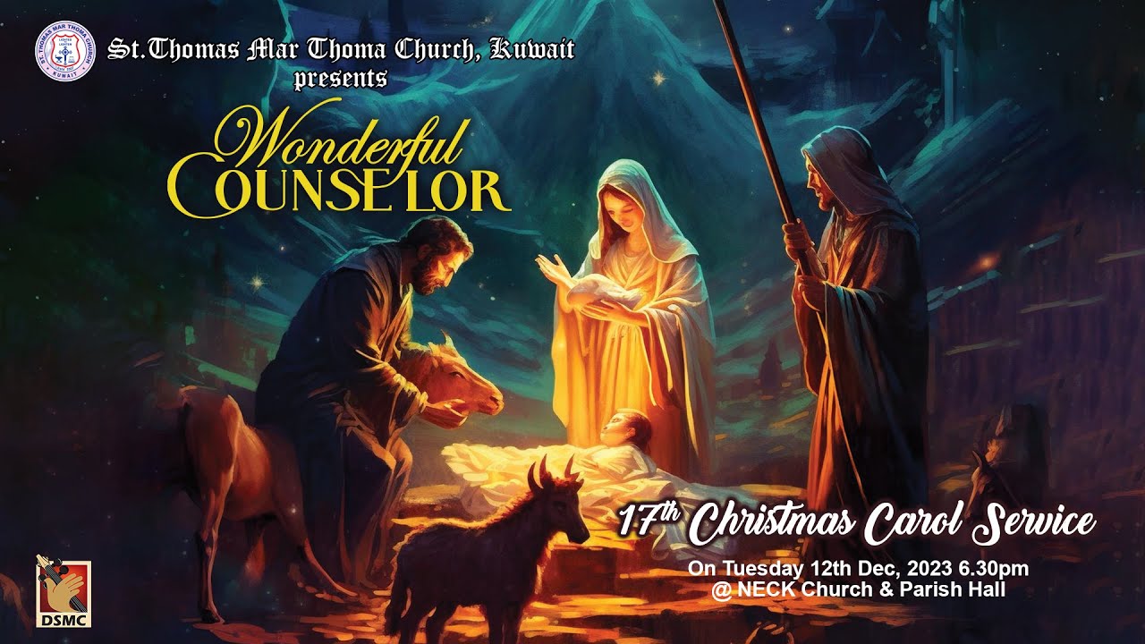 WONDERFUL COUNSELOR | ST THOMAS MAR THOMA CHURCH KUWAIT | 12.12.23 | DSMC MEDIA