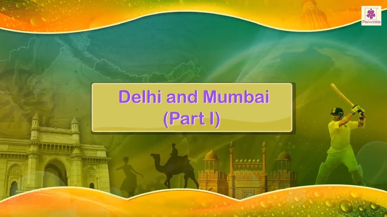 Indian Cities - Delhi and Mumbai | Marvel Semester Series Social Studies Grade 3 | Periwinkle