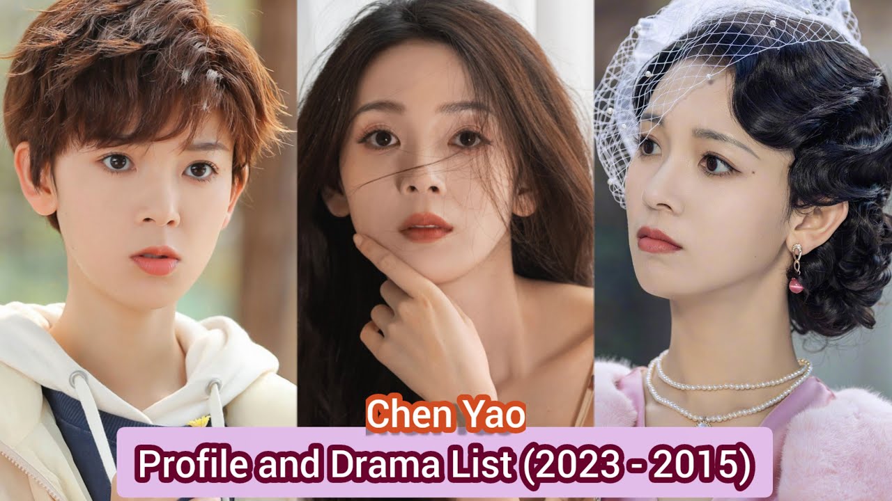 Chen Yao 陈瑶 (Best Enemy) | Profile and Drama List (2023 - 2015) |