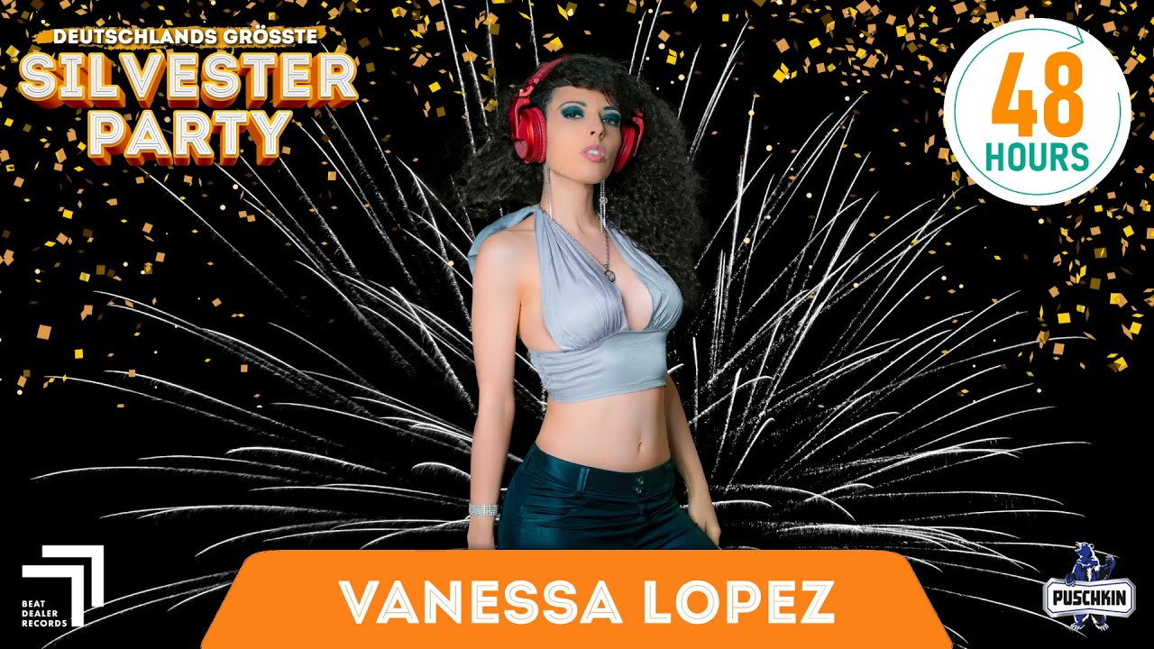 VANESSA LOPEZ | Deutschlands Größte Silvester-Party | hosted by 48HOURS & 2Nights1Stream