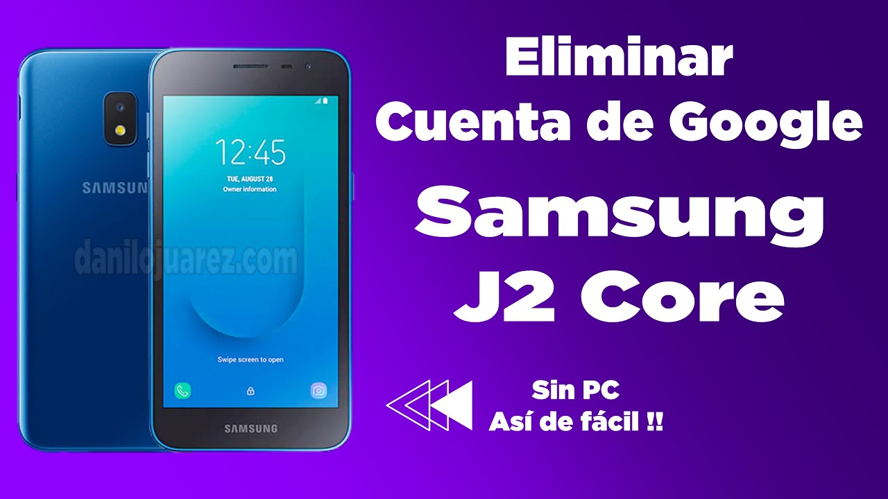 ELIMINAR CUENTA DE GOOGLE SAMSUNG GALAXY J2 CORE SIN PC QUITAR FRP SM-J260 2025