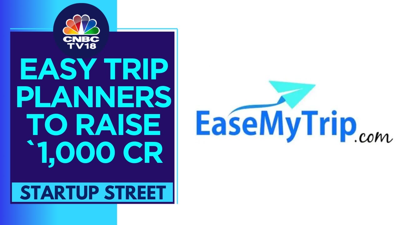 EaseMyTrip Board Approves To Raise ₹1,000 Crore Via A Preferential Issue | CNBC TV18