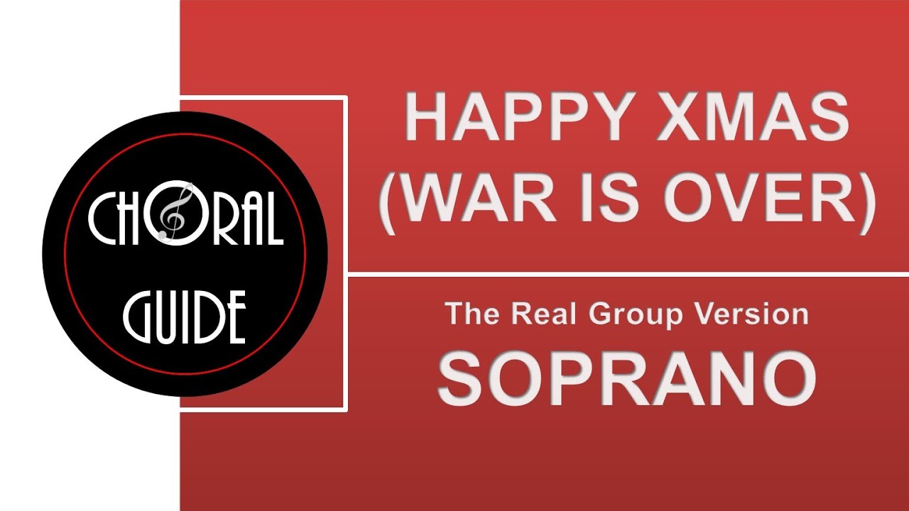 Happy Xmas (War Is Over) - SOPRANO | The Real Group