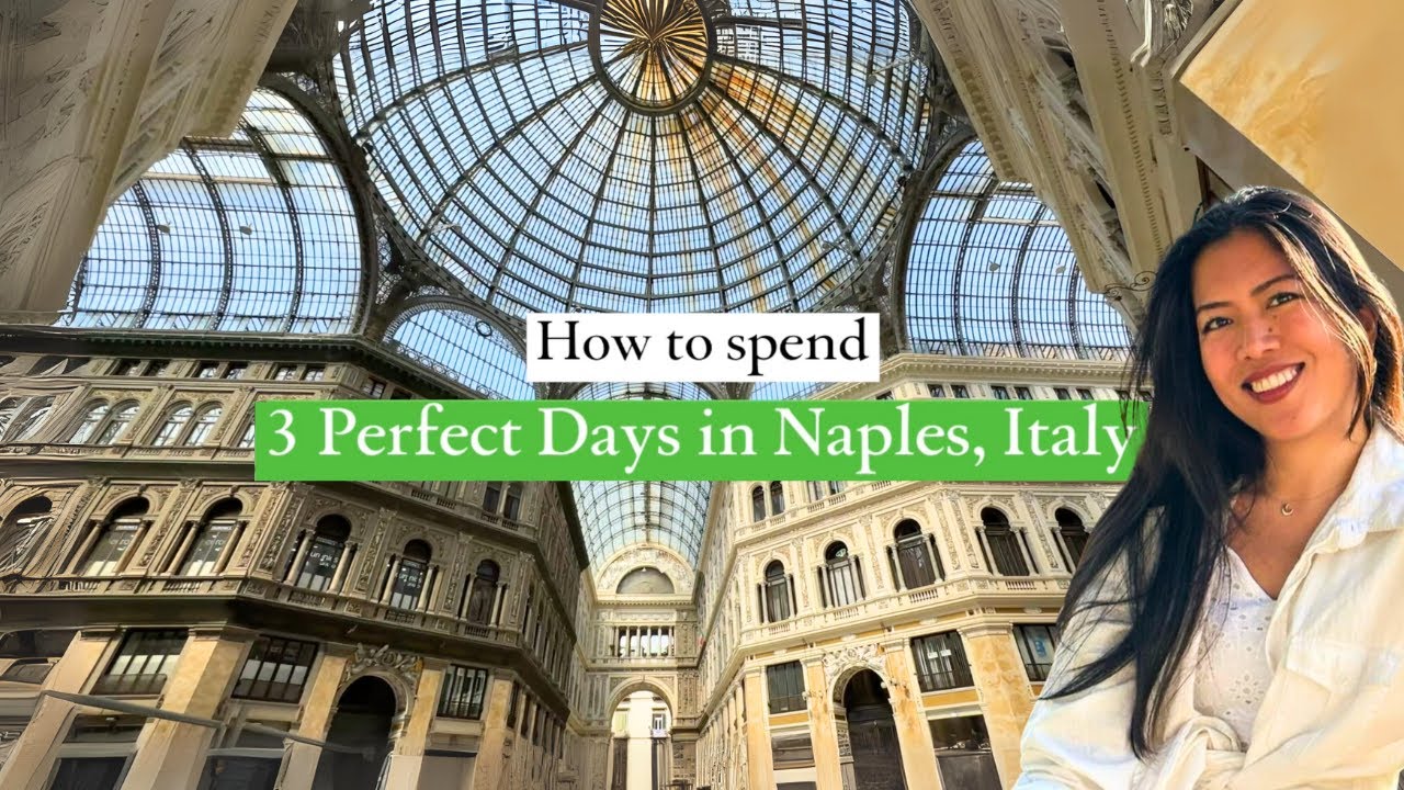 How to Spend 3 Days in NAPLES: The perfect Naples 3-Day Itinerary