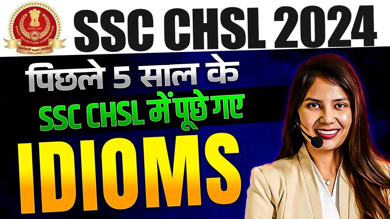 SSC CHSL ENGLISH CLASSES 2024 | IDIOMS IN ENGLISH | LAST 5 YEARS IDIOMS QUESTIONS | BY BARKHA MAAM