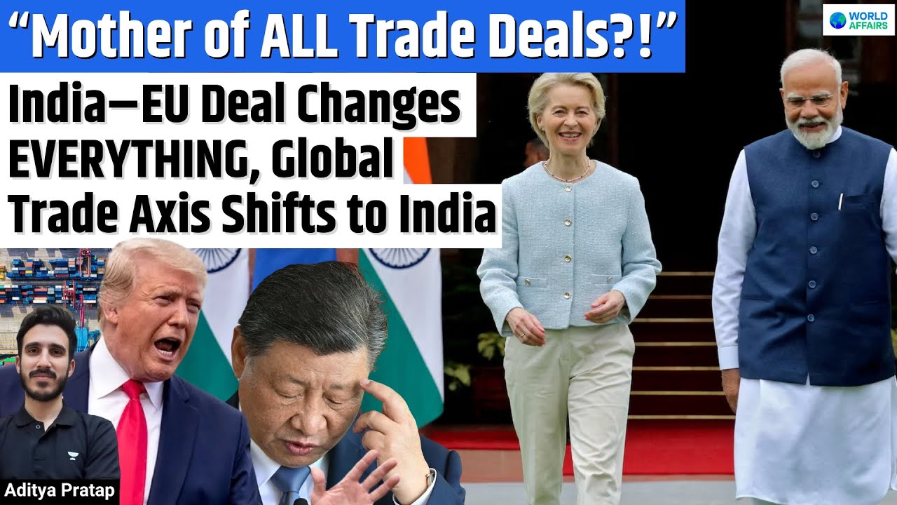 Global Shockwaves as India-EU FTA Signed | What This Mega Deal Means for You