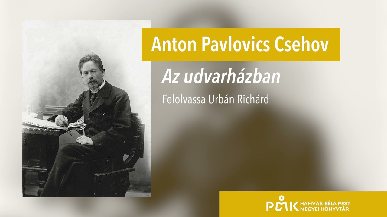 Anton Pavlovics Csehov: Az udvarházban
