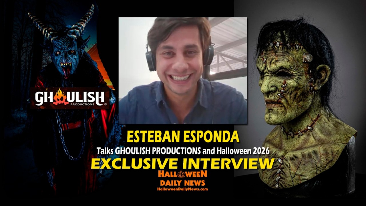Ghoulish Productions' Esteban Esponda Interview on Family Halloween Business, 2026 Preview, and More