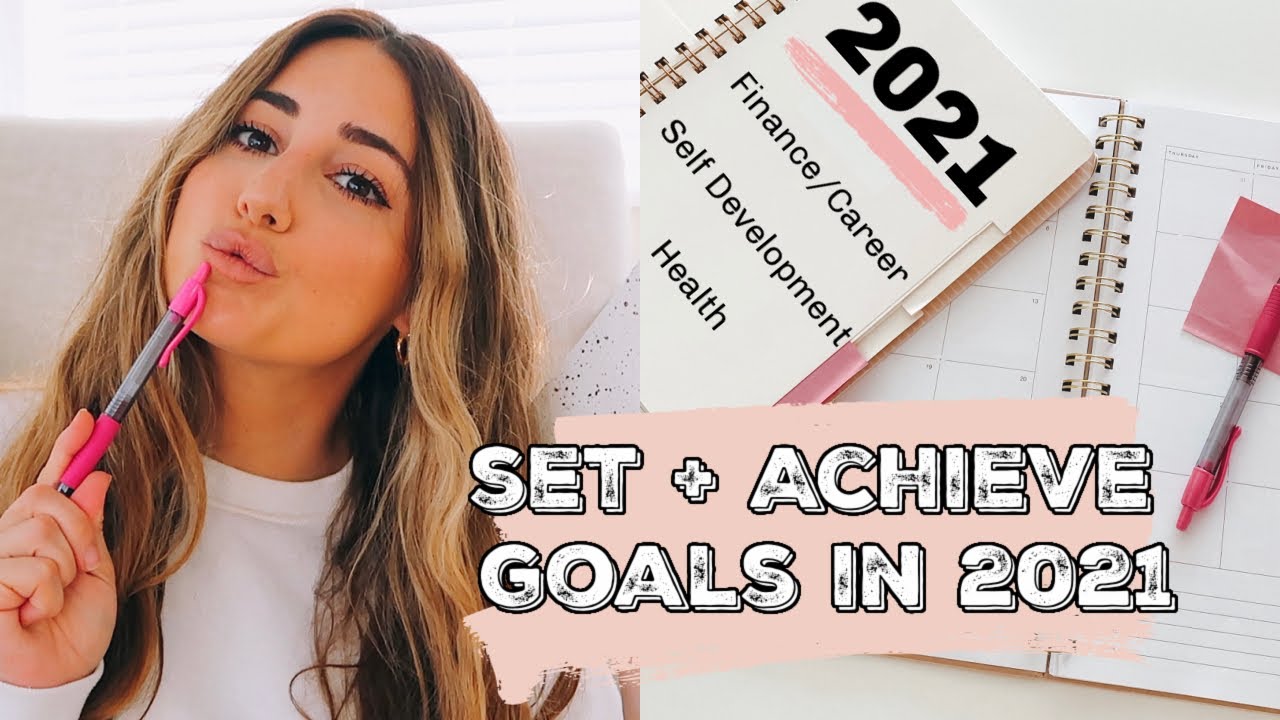 Get your life together in 2021: How I set + achieve goals // HEALTHY HABITS I DO!