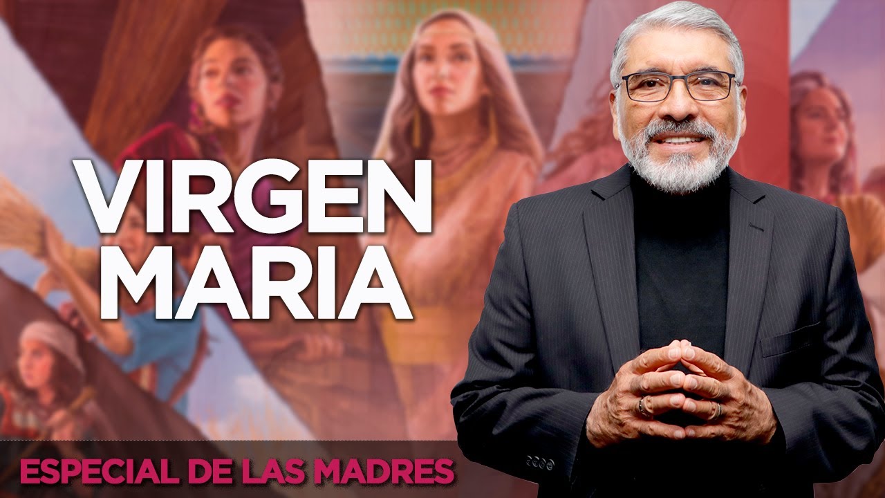 Especial de las Madres | VIRGEN MARÍA | Una Madre Elegida por Dios para su Hijo - SALVADOR GÓMEZ