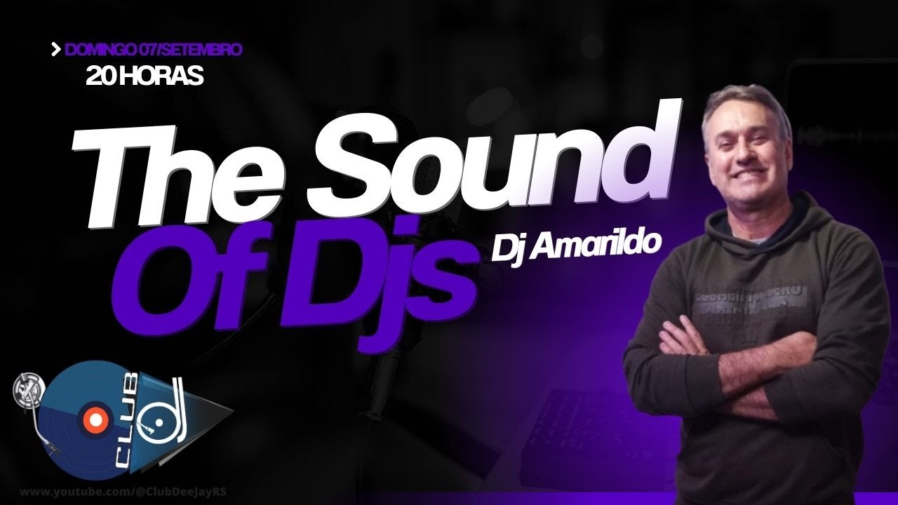 The Sound Of Dj's - Ao Vivo 07/09/2025 Dj Amarildo