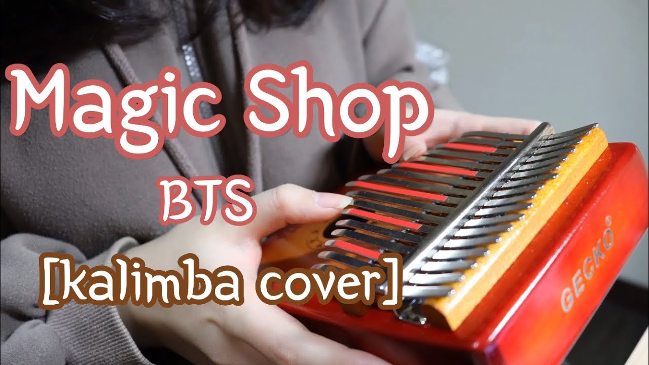 [ Magic Shop - BTS ] kalimba cover // magic shop - bts 방탄소년단 , 칼림바 커버