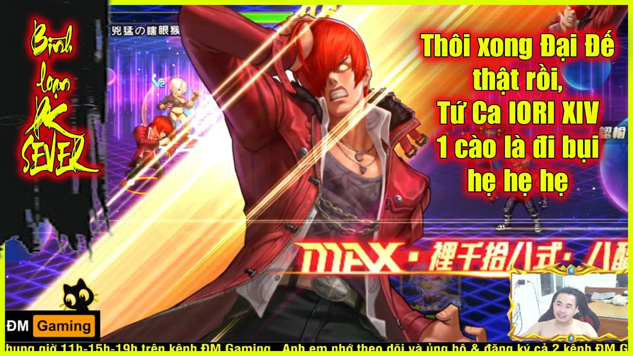 ღ KOF98UMOL ★ Thôi xong Đại Đế rồi, Tứ Ca 1 cào là đi bụi rồi, hẹ hẹ hẹ... 💥 【Bình loạn PK】