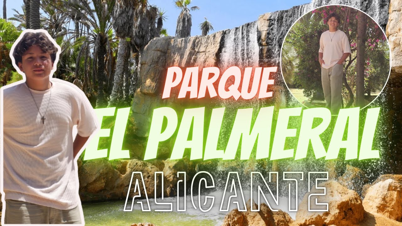 Parque el Palmeral - Alicante 🌴