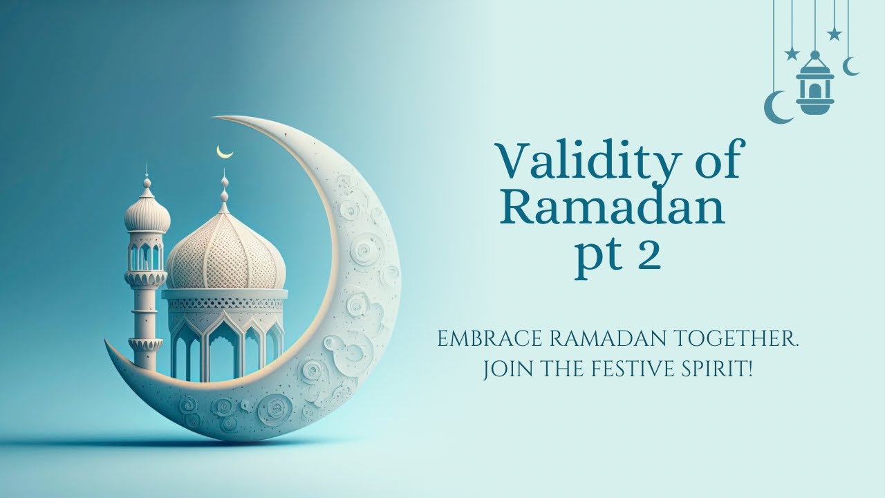 Validity of Ramadan pt2