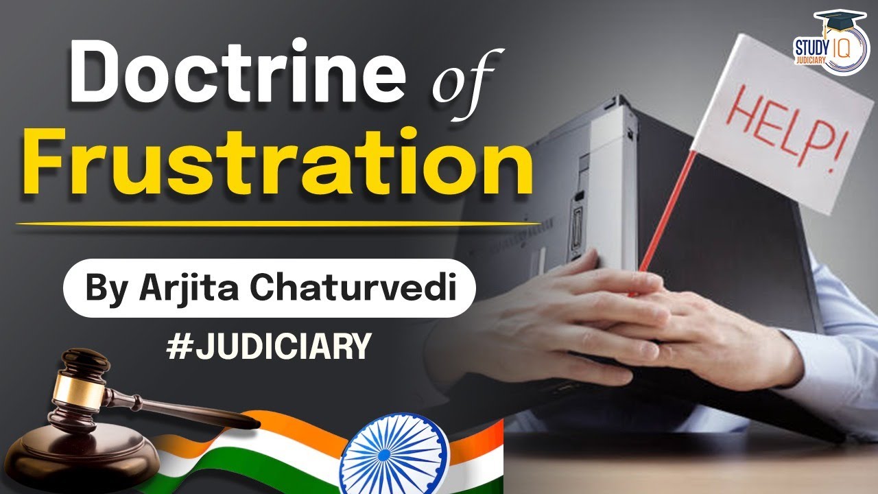 Doctrine of Frustration | Section 56 of Indian Contract Act with Important Case Laws