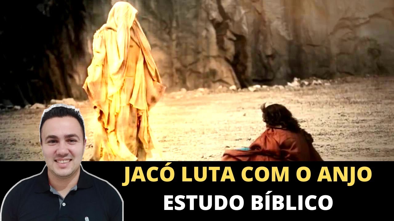 POR QUE JACÓ LUTOU COM O ANJO? ( ESTUDO BÍBLICO )