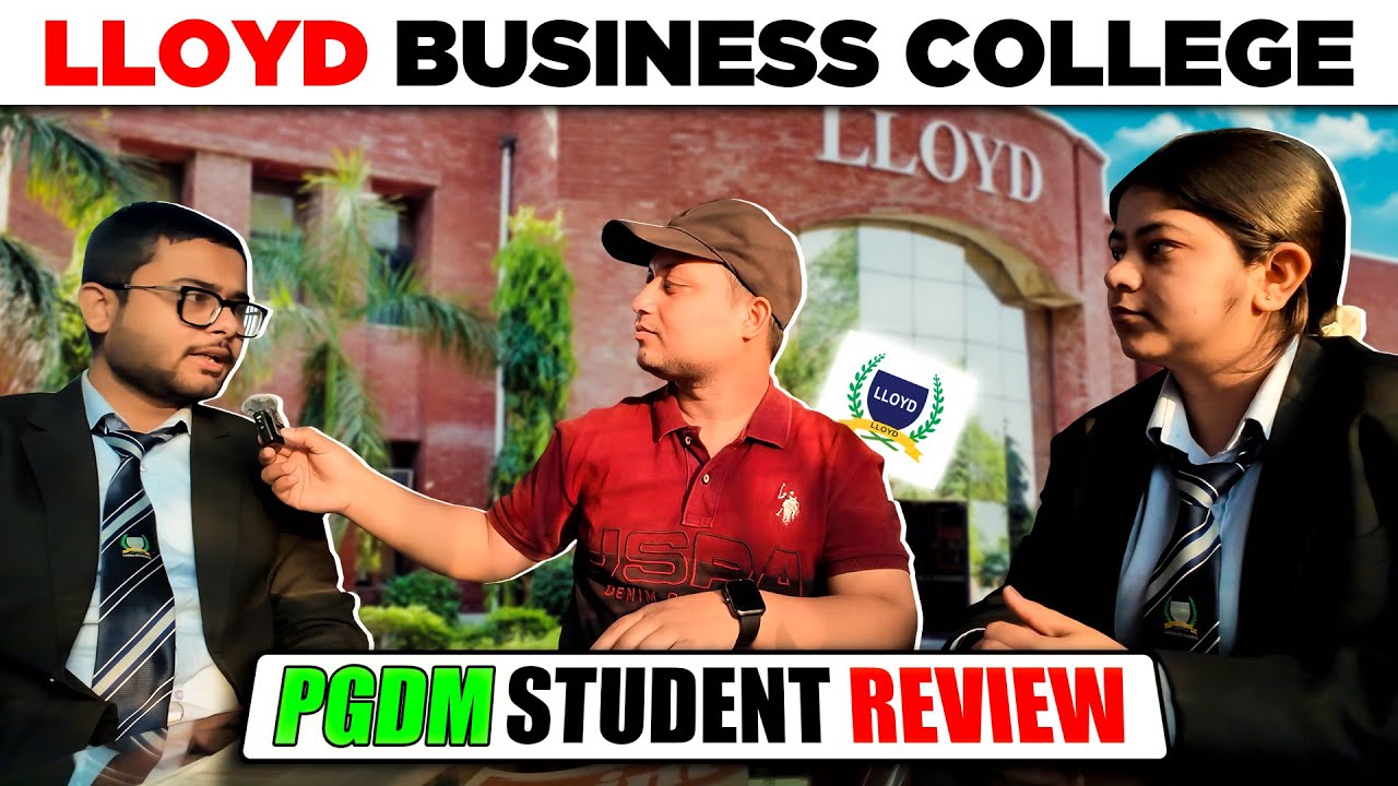 LLOYD PGDM Student Review 2026 🔥| Fees, Placements & Real Campus Life