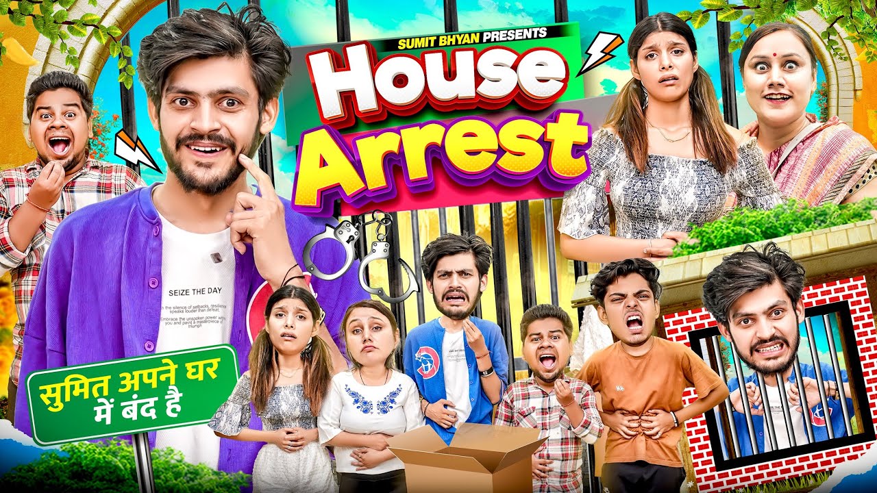 HOUSE ARREST || Sumit Bhyan