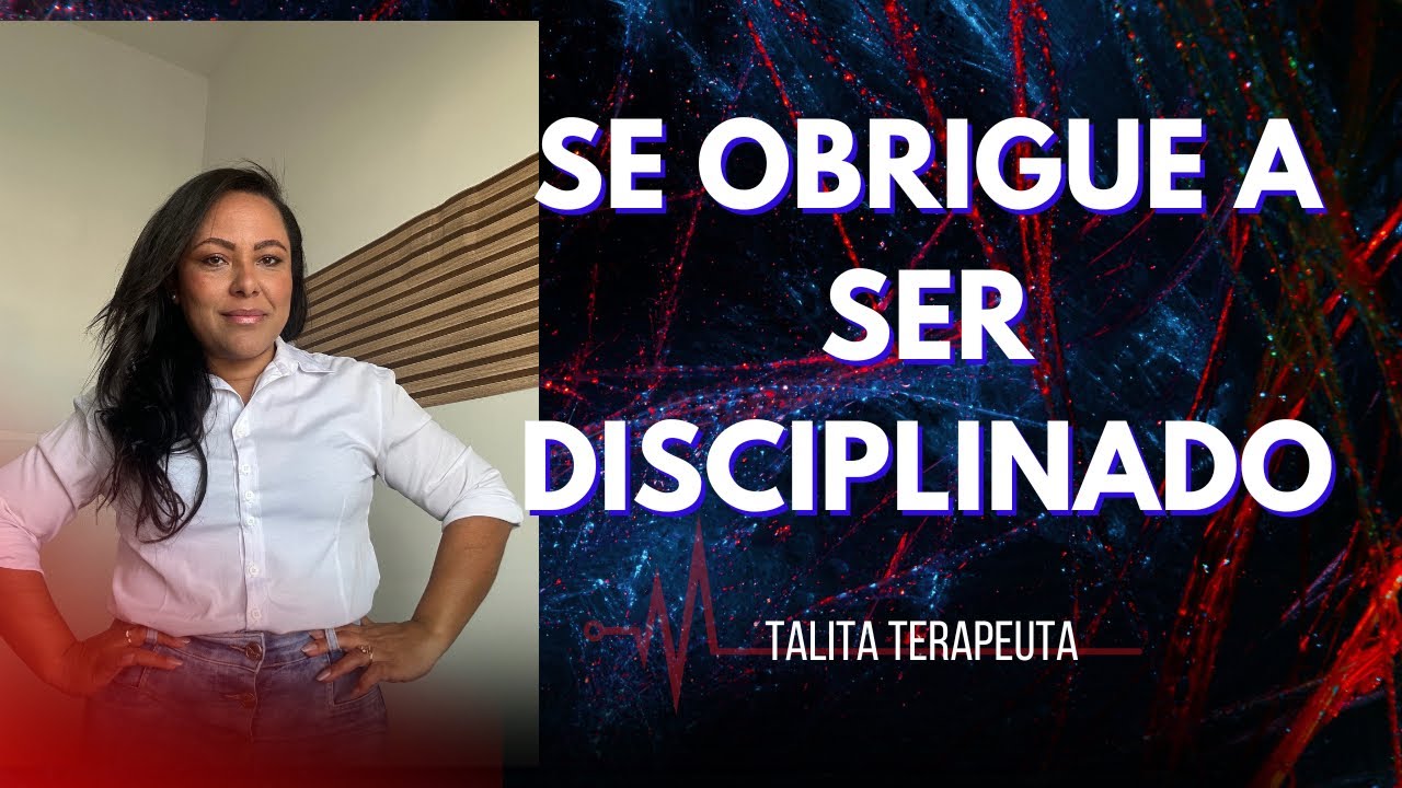 A chave do sucesso é a disciplina 