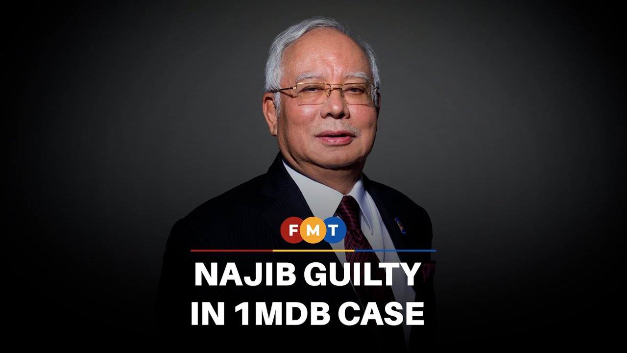 Najib found guilty in 1MDB corruption case