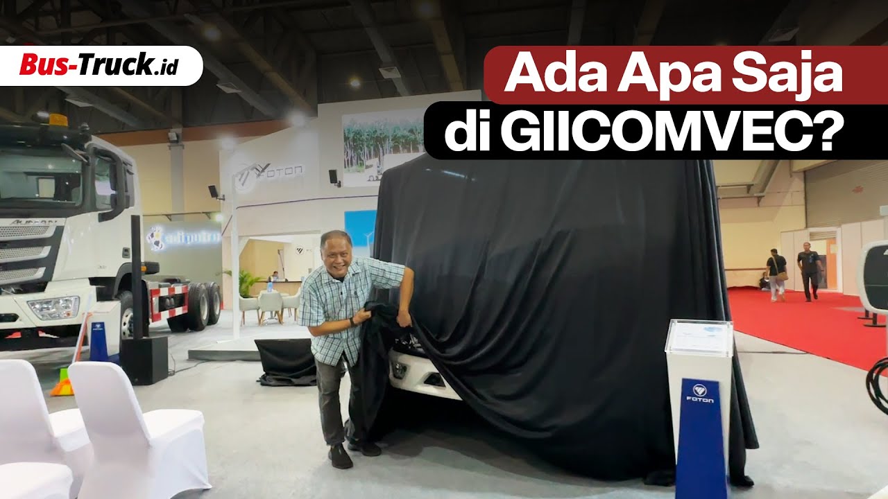 Ada Apa Saja di GIICOMVEC 2024 | Bus-Truck Indonesia
