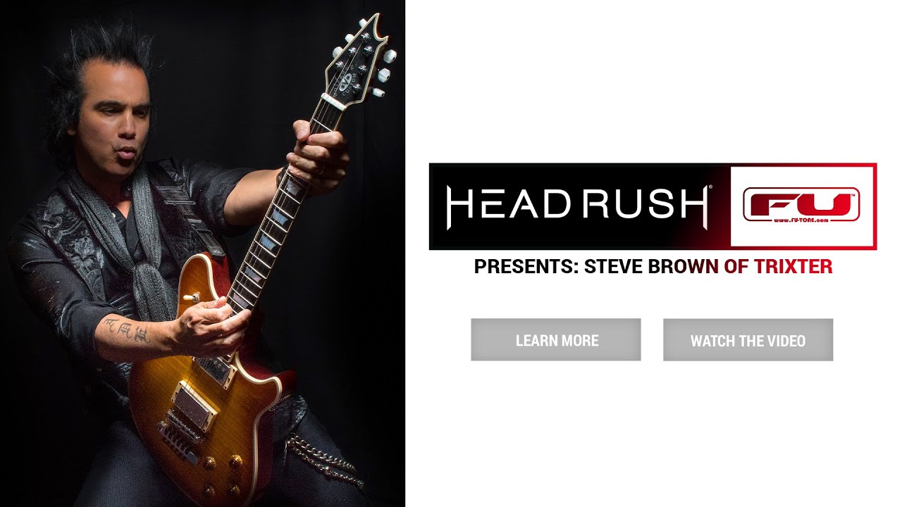 Headrush & FU Tone Presents | Steve Brown of Trixter
