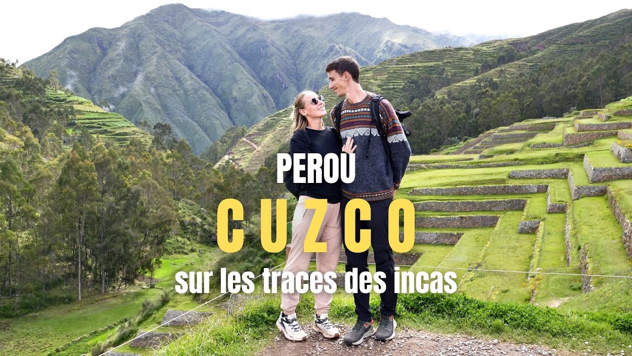 #25 DECOUVRIR CUSCO ET SES ENVIRONS - PEROU [VLOG VOYAGE]