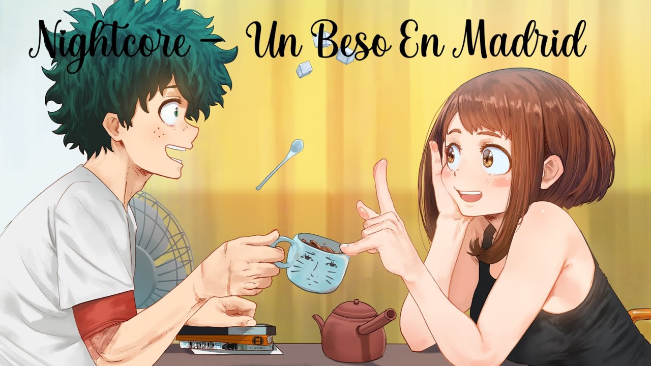 「Nightcore」- Un Beso en Madrid
