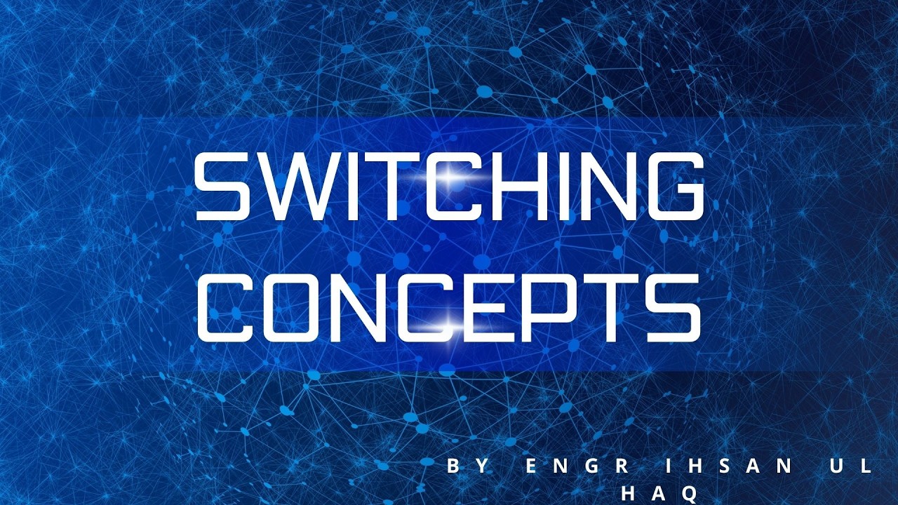 Switching Concepts in Networking