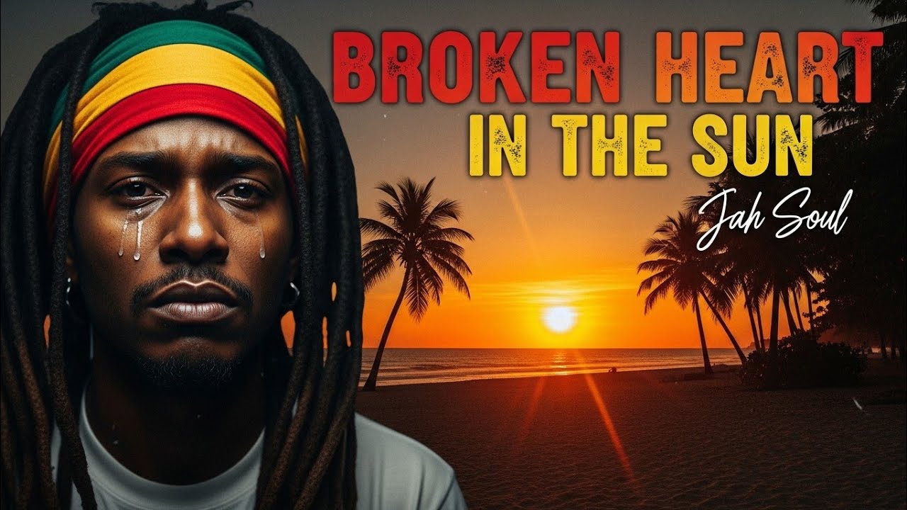 Top 10 Roots Reggae Music 2026, Broken Heart Is The Sun, Relaxing reggae vibes